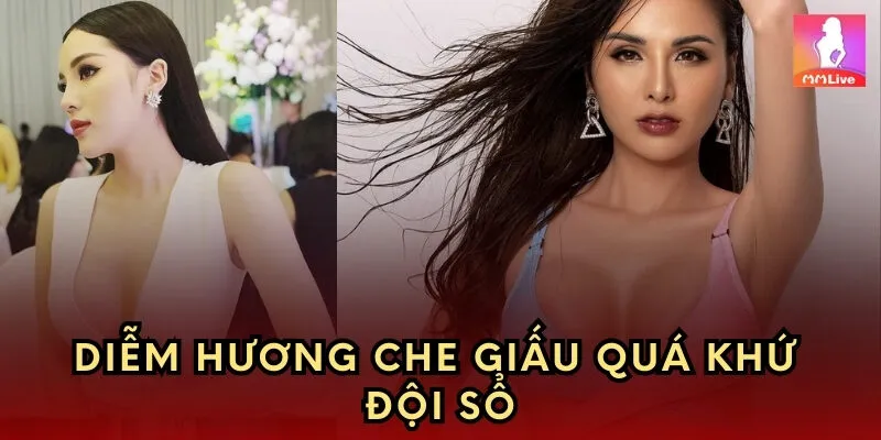 Diễm Hương che giấu quá khứ đội sổ