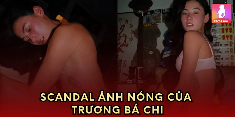 Scandal ảnh nóng của Trương Bá Chi